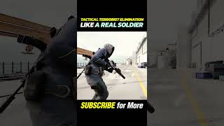 Tactical Terrorist Elimination like a Real Soldier