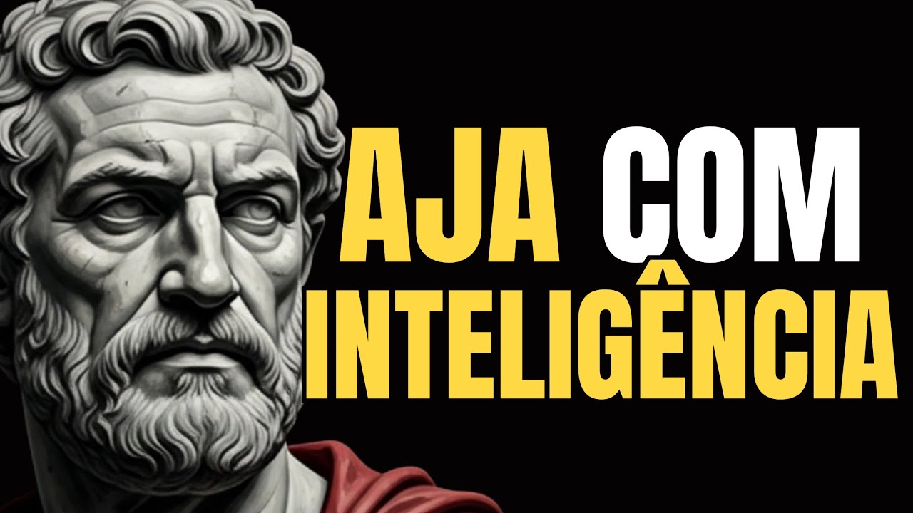 AJA com CORAGEM e SABEDORIA: 12 DECISÕES que TRANSFORMAM sua VIDA em SEGREDO | ESTOICISMO