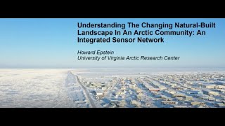 Understanding a Changing Natural-Built  Landscape in an Arctic Community: Integrated Sensor Network