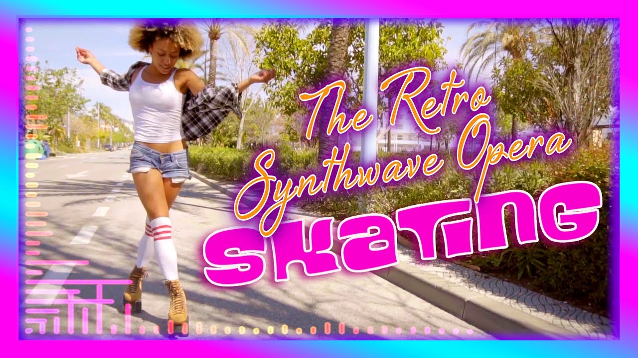 Watch Skating - The Retro Synthwave Opera on YouTube Watch Skating - The Retro Synthwave Opera on YouTube