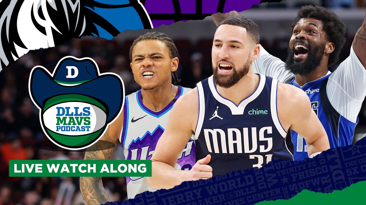 Dallas Mavericks Vs Utah Jazz Watch Along | DLLS Mavs Podcast