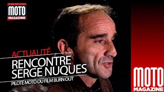 Moto Expresso - Film Burn Out, rencontre avec Serge Nuques