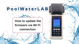 PoolWaterLAB  how to update the firmware via WI FI connection