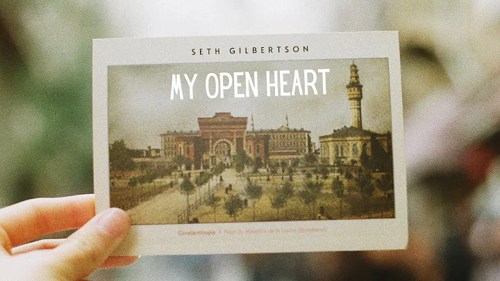 Seth Gilbertson - My Open Heart (Official Lyric Vi...