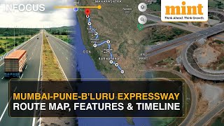 Mumbai-Pune-Bengaluru Expressway Will Reduce Travel Time To 7 Hours | Route Map, Timeline & Features