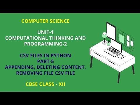 Part 5 Appending, Deleting Content, Removing File CSV File