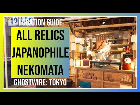 Ghostwire Tokyo: Japanophile Nekomata Requests - All 7 Relic Locations