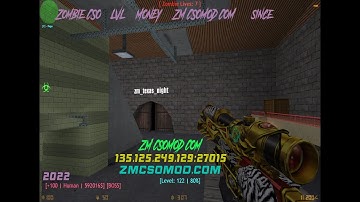 [Zombie CSO + LVL]+[MONEY$]-ZM.CSOMOD.COM © [since 2022]