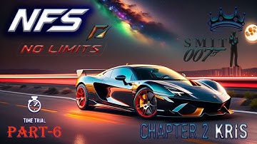 Need For Speed | No limits | Chapter-2 | Kris Part-6 | Smit 007