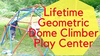 Putting Together Lifetime Geometric Dome Climber Play Center