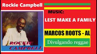 Divulgando Rockie Cdanbell   Lest Make A Family  Marcos Roots  Al