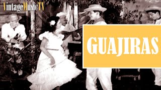 Las mejores Guajiras Cubanas con grandes intérpretes de antaño.