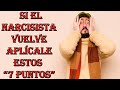 SI EL NARCISISTA VUELVE APLÍCALE ESTOS 7 PUNTOS