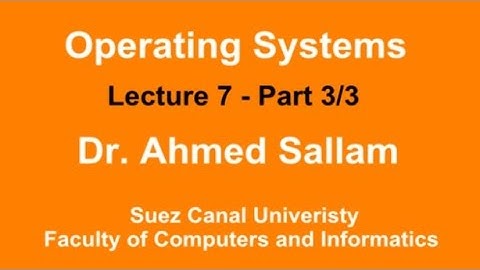 Operating Systems - نظم التشغيل - Lecture 7 Part 3\3