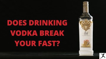 Does Drinking Vodka Break Your Fast When Intermittent Fasting