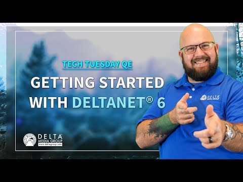 Getting Started with DeltaNET® 6 - Tech Tuesday QE