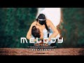 Melody Chakacha Beat Vibe X Tradition Vibe Beat 