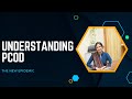 Understanding PCOD - The new epidemic