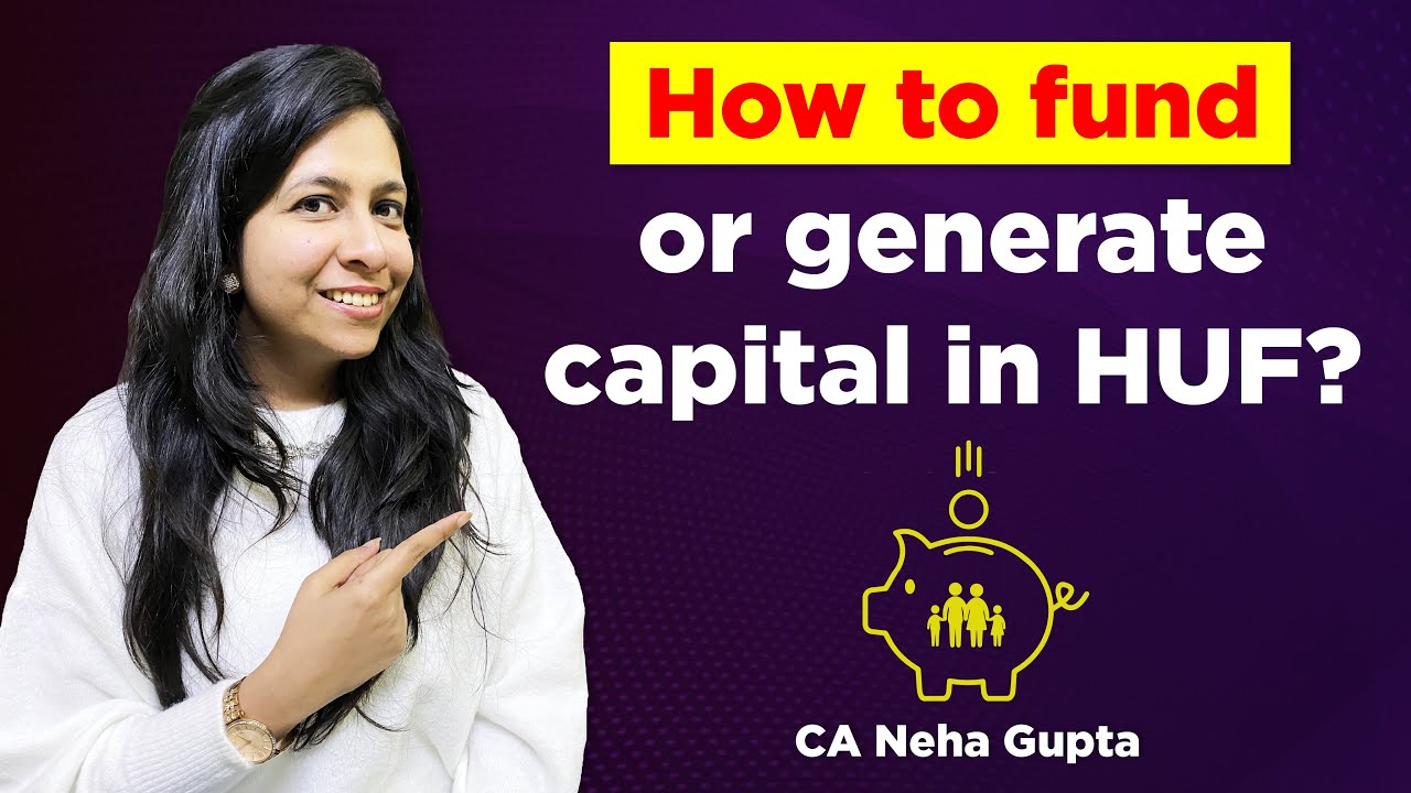 How To Fund HUF How To Introduce Capital In HUF HUF Tax Planning 