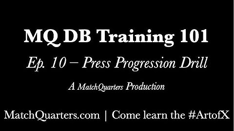 10 MQ DB 101 - Press Progression Drill
