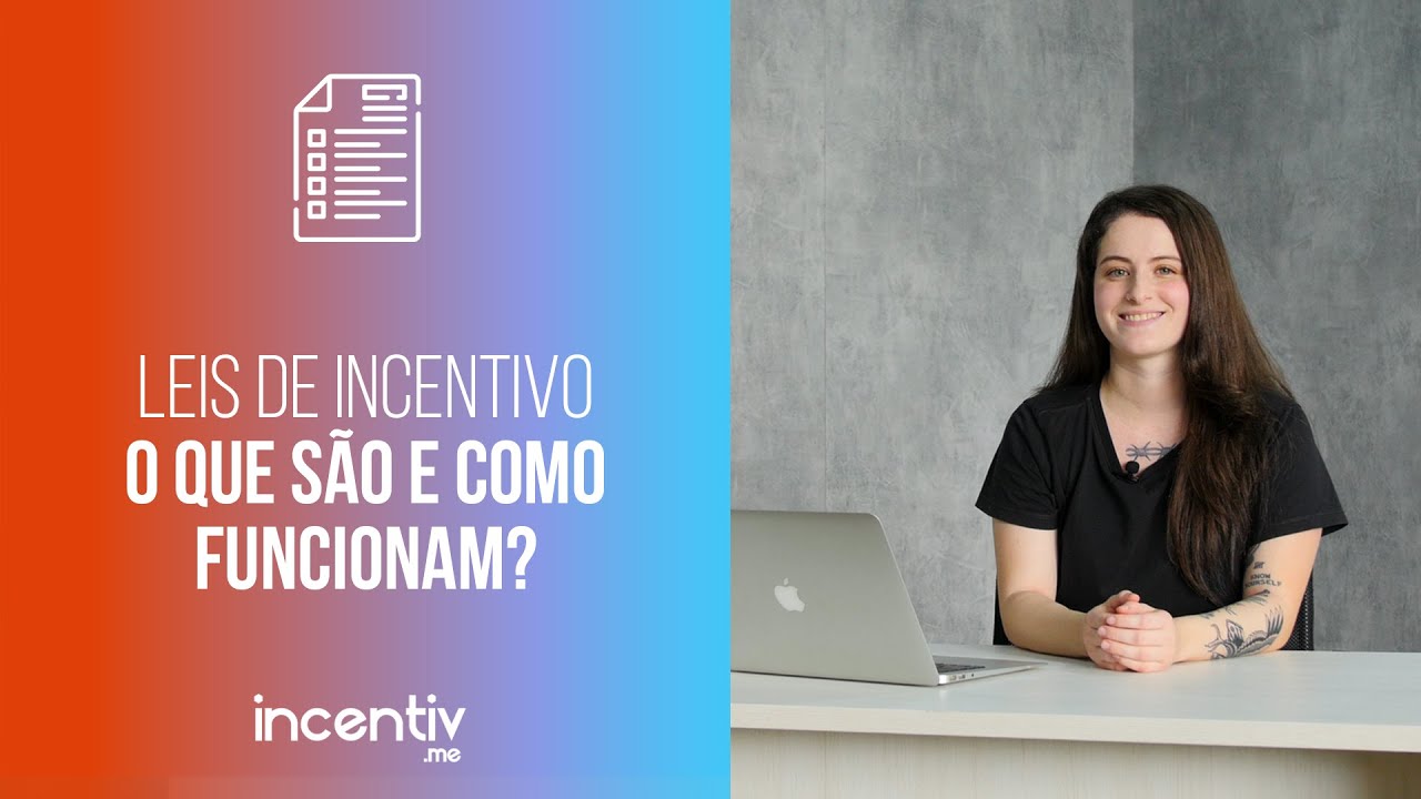 O que são leis de incentivo e como funcionam? - YouTube