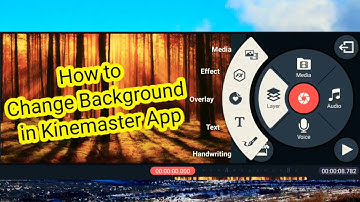 How to change background in Videos using Kinemaster App