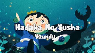 Vaundy  -  Hadaka no yusha (Ousama Ranking Opening 2 Full)[ 裸の勇者 ] Lyrics Video