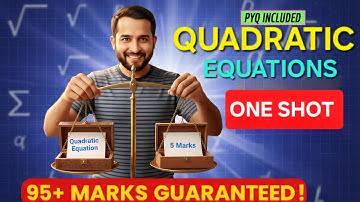 QUADRATIC EQUATIONS ONE SHOT 🔥 FULL CHAPTER (Theory + PYQs) | Class 10 Maths | CBSE ICSE JAC 2025