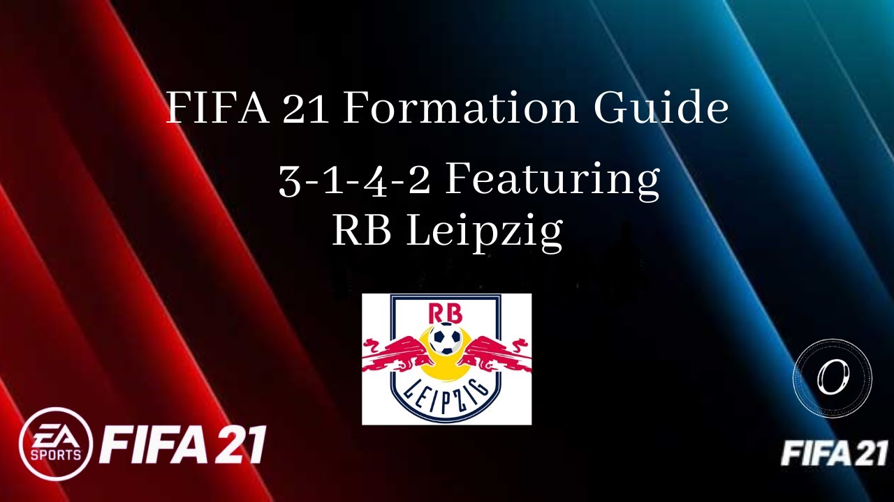 Fifa 21 Formation Guide 3 1 4 2 With Tactics And Instructions Featuring Rb Leipzig Youtube