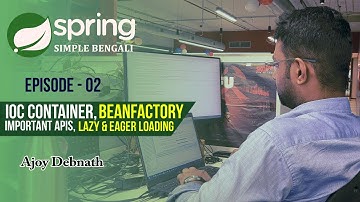 IOC Container, BeanFactory, Lazy & Eager Loading. Spring-Ep:2  #springframework  #learnjava #bengali