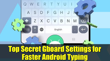 Top Secret Gboard Settings for Faster Android Typing