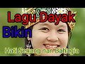 Lagu Dayak Bikin Hati Senang nan Bahagia Selalu..