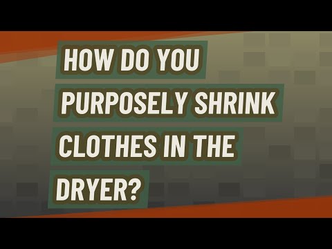 Video: Kun je opzettelijk kleding krimpen?