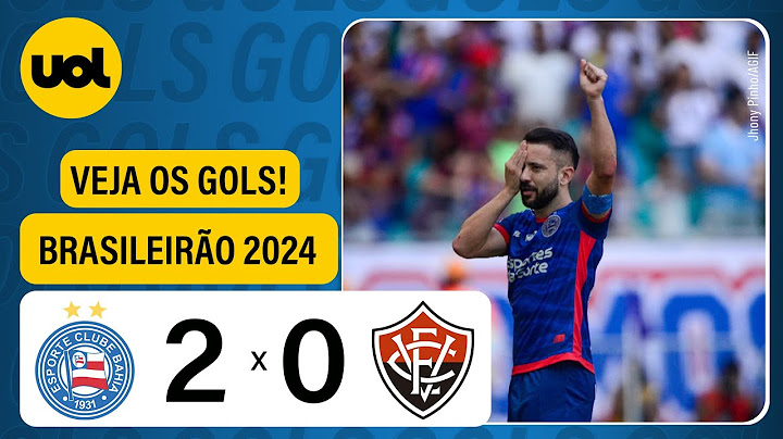 BAHIA 2 X 0 VITÓRIA - BRASILEIRÃO 2024; VEJA OS GOLS