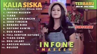 KALIA SISKA II INFONE MASEEH II DJ KENTRUNG FULL ALBUM TERBARU II SKA86 UYE TONE