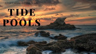 Little Corona del Mar Beach - Tide Pools, Orange County, Southern California