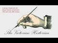 The victorian historian a look at customs superstitions and innovations of victorian america