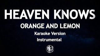 Heaven Knows Orange And Lemon Karaoke Version High Quality Instrumental