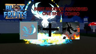 Best Phoenix Awakening One Shot Combo- Blox Fruits