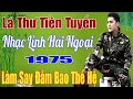 Lá Thư Tiền Tuyến, Căn Nhà Ngoại Ô...Mở Nhẹ Nhàng Liên Khúc Rumba Lính 1975 Để Cả Làng Cùng Nghe.