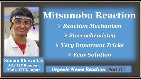 Mitsunobu Reaction|| Mechanism|| Easy Tricks || Year solution of CSIR-NET, GATE || Organic Chemistry