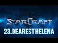 StarCraft - 23. Dearest Helena