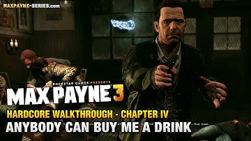 Max Payne 3 - Hardcore Walkthrough - Chapter 4 - Anybody Can Buy Me a Drink