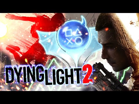 Платина в Dying Light 2 [Чертовски Актуальный Обзор]