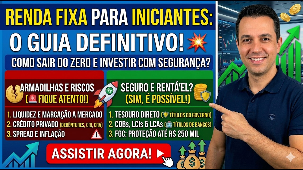 RENDA FIXA PARA INICIANTES: Como sair do zero e investir com segurança ...