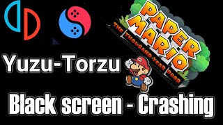 Yuzu-Torzu Switch Emulator | How to fix Black screen/Crashing for Paper Mario The Thousand Year Door