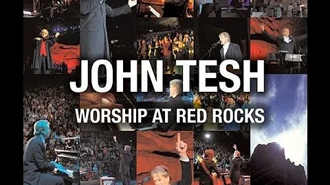 John Tesh: Worship At Red Rocks (Full Show)