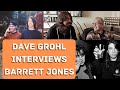 Dave grohl interviews barrett jones full