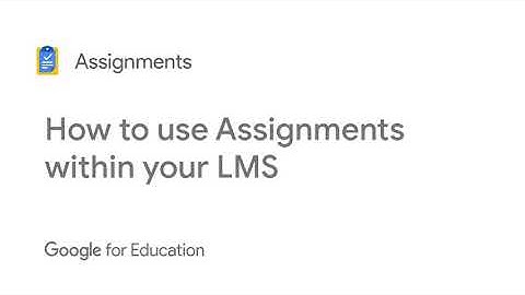 How to use Google Assignments within your LMS