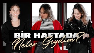 BU HAFTA NE GİYDİM ? 👗 HAFTANIN KOMBİNLERİ